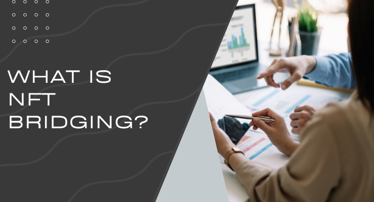 What is NFT Bridging