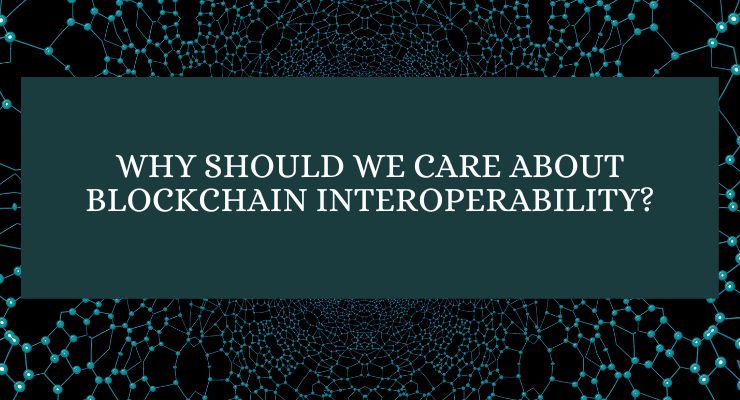 Why Should We Care About Blockchain Interoperability