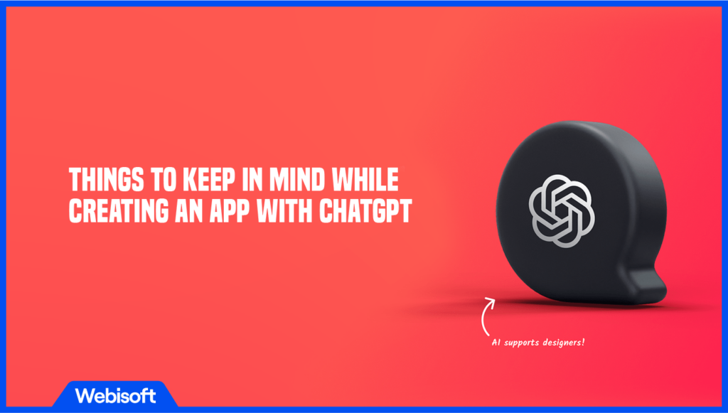 Things to keep in mind while creating an app with ChatGPT